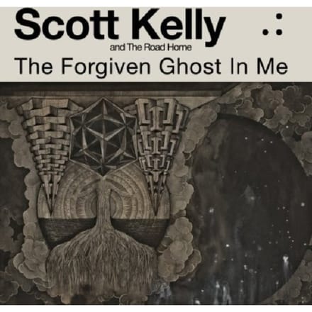 Scott Kelly And The Road Home - The Forgiven Ghost In Me (CD)