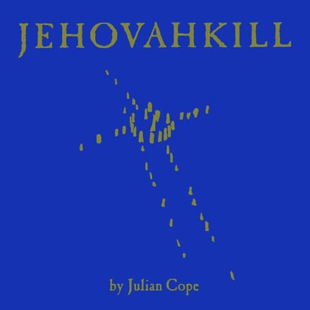 Jehovahkill - Julian Cope