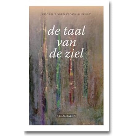 De Taal Van De Ziel - Eugen Rosenstock-Huessy
