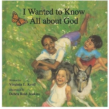 I Wanted To Know All About God - Virginia Kroll