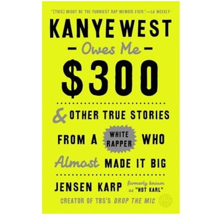 Kanye West Owes Me $300 - Karp, Jensen