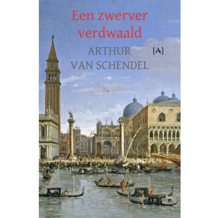 Een Zwerver Verdwaald - Arthur van Schendel