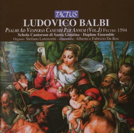 Schola Cantorum di Santa Giustina, Daphne Ensemble, Stefano Lorenzetti - Balbi: Psalmi Ad Vesperas Canendi Per Annum (Vol. 1) (CD)