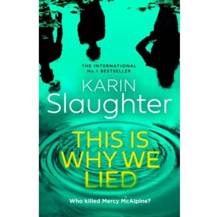 The This Is Why We Lied - Will Trent Series - Karin Slaughter