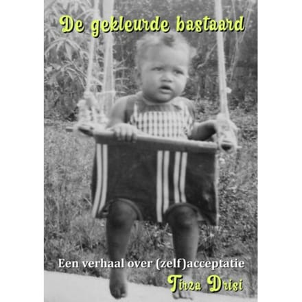 De Gekleurde Bastaard - Tirza Drisi