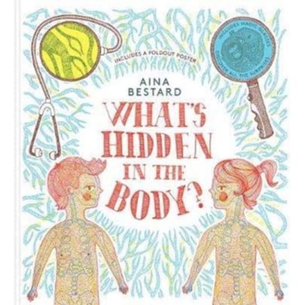 What's Hidden In The Body? - What’s Hidden? - Aina Bestard