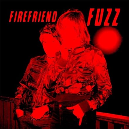 Firefriend - Fuzz (LP) (Coloured Vinyl)