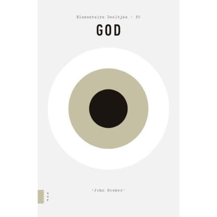 God - Elementaire Deeltjes - John Bowker
