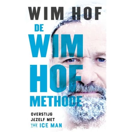 De Wim Hof Methode - Wim Hof