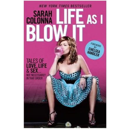 Life As I Blow It - Sarah Colonna