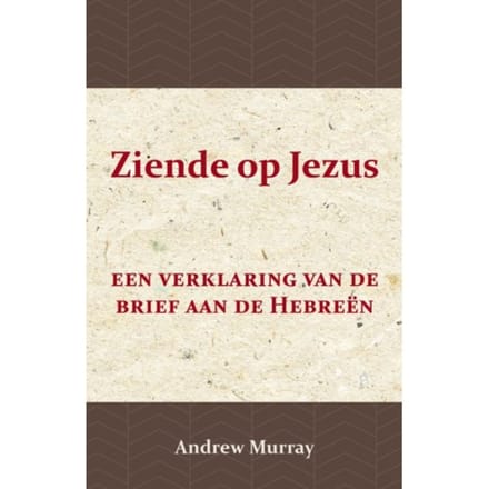 Ziende Op Jezus - Andrew Murray