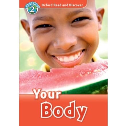 Oxford Read And Discover: Level 2: Your Body - Oxford Read And Discover - Spilsbury