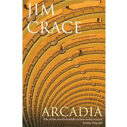 Arcadia - Jim Crace