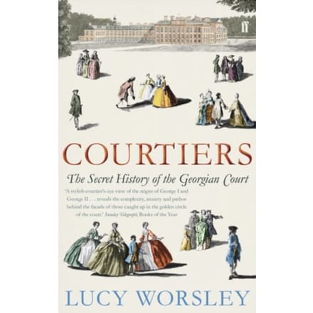 Courtiers - Lucy Worsley