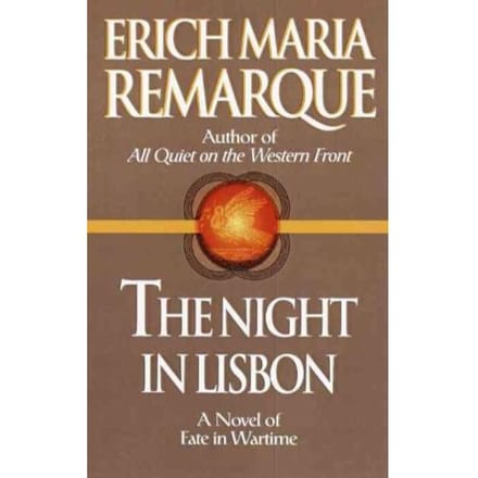The Night In Lisbon - Erich Maria Remarque