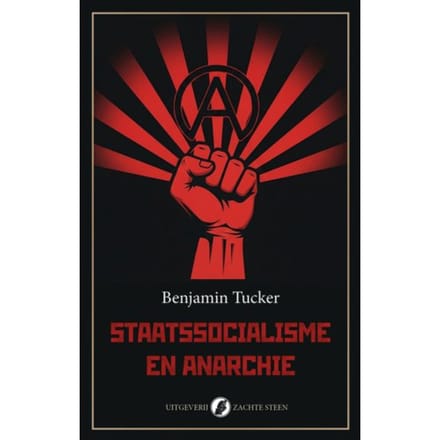 Staatssocialisme En Anarchisme - Benjamin Tucker