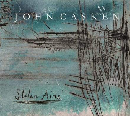John Casken: Stolen Airs - Kenneth Hamilton