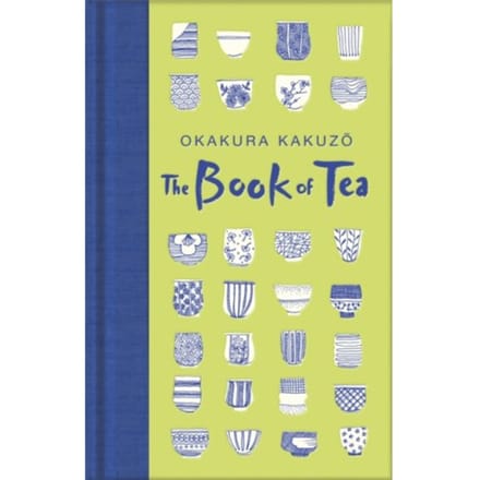 The Book Of Tea - Macmillan Collector's Library - Okakura Kakuzo