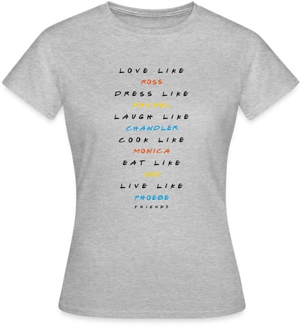 Friends Be Like Them T-Shirt Dames