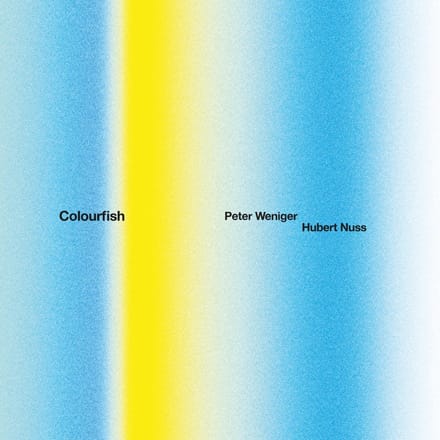 Peter Weniger & Hubert Nuss - Colourfish (CD)