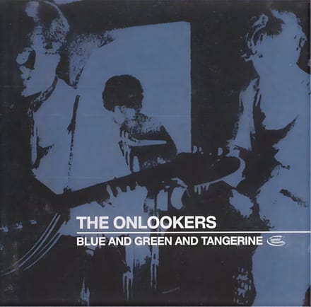 The Onlookers - Blue And Green And Tangerine (CD)