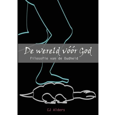 De Wereld Vóór God - C.J. Alders