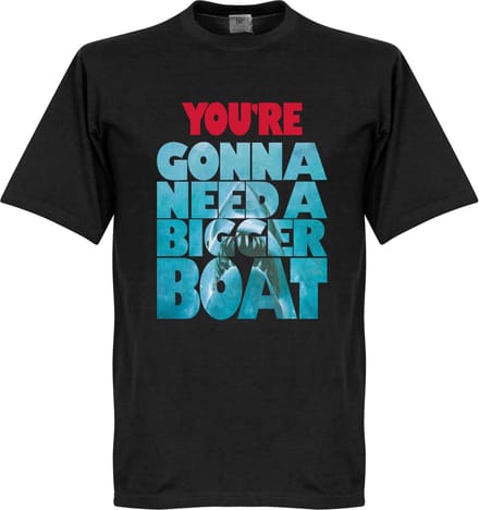 You're Going To Need A Bigger Boat Jaws T-Shirt - Zwart - M
