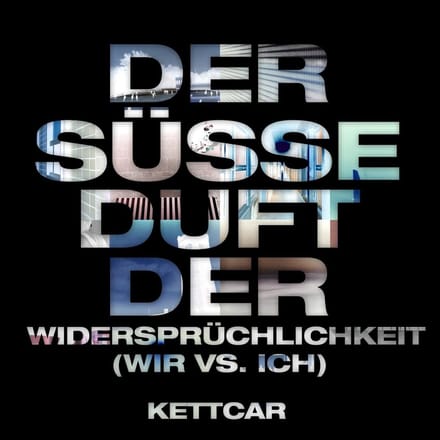 Kettcar - Der Süsse Duft Der Widersprüchlichkeit (Wir Vs. Ich) (CD)