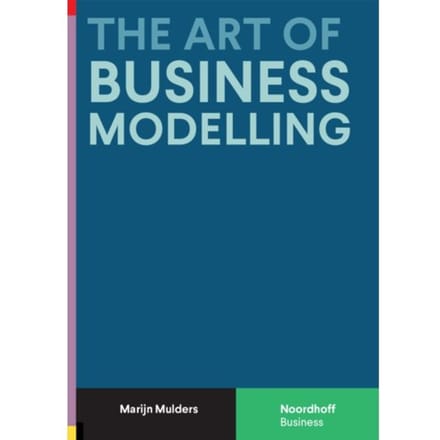 The Art Of Business Modelling - Marijn Mulders