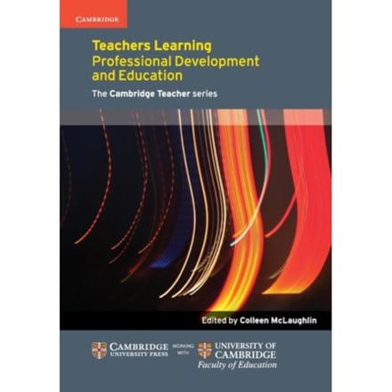 Teachers Learning - Cambridge Education Research