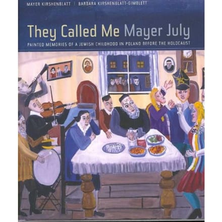 They Called Me Mayer July - Kirshenblatt-Gimblett, Barbara