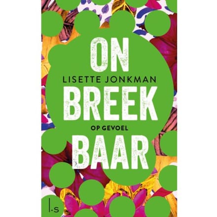 Op Gevoel - Onbreekbaar - Lisette Jonkman