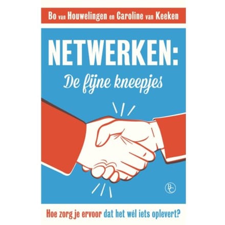 Netwerken: De Fijne Kneepjes - Bo van Houwelingen
