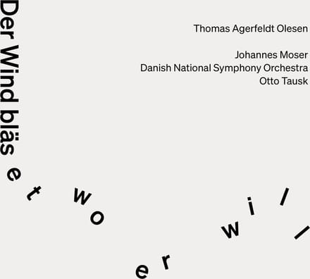 Johannes Moser, DR SymfoniOrkestret, Otto Tausk - Olesen: Die Wind Bläset Wo Er Will (CD)