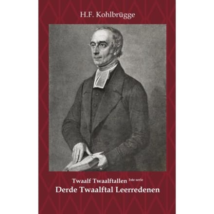 Twaalftal Leerredenen I - 3 - Eerste Serie Twaalf Twaalftallen - H.F. Kohlbrügge