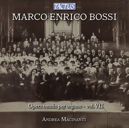 Andreas Macinanti - Bossi: Opera Omnia Per Organo - Volume VII (CD)