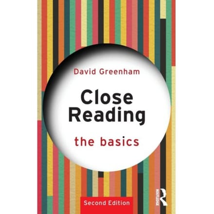 Close Reading: The Basics - The Basics - David Greenham