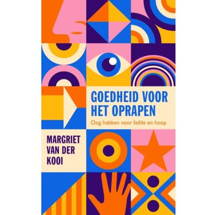 Goedheid Voor Het Oprapen - Margriet van der Kooi