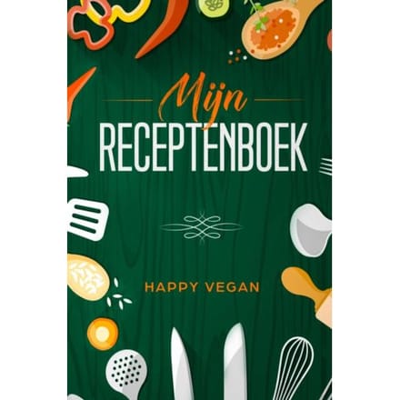 Mijn Receptenboek - Happy Vegan