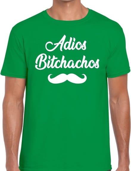 Adios bitchachos tekst t-shirt groen heren - groen heren fun shirt Adios bitchachos L