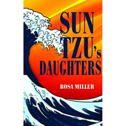Sun Tzu's Daughters - Rosa Miller