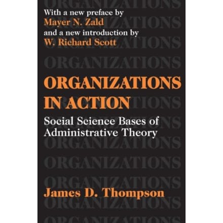 Organizations In Action - Thompson, James D.