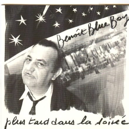 Benoit Blue Boy - Plus Tard Dans La Soirée (CD)