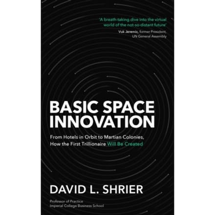 Basic Space Innovation - David Shrier