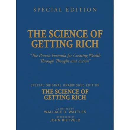 The Science Of Getting Rich - Wallace D. Wattles