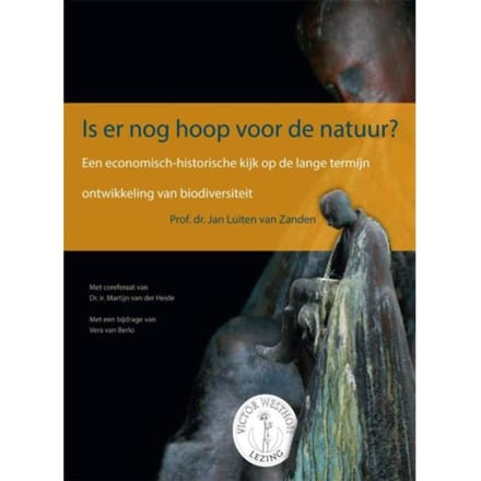 Is Er Nog Hoop Voor De Natuur? - Victor Westhoff Lezing - Jan Luiten van Zanden