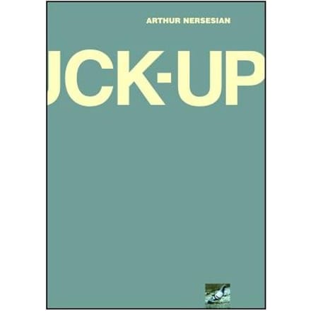 The Fuck Up - Arthur Nersesian