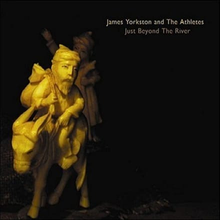 Just Beyond The River - James Yorkston