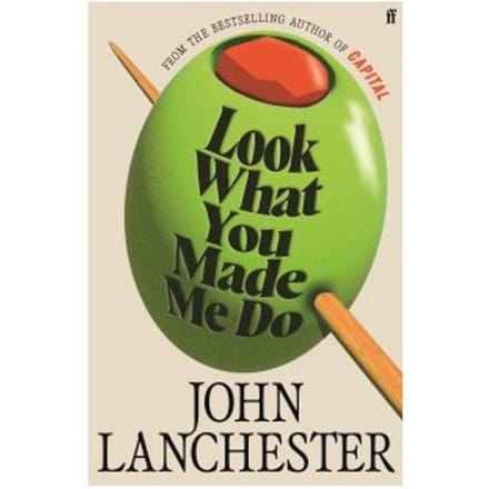 Look What You Made Me Do - JOHN LANCHESTER
