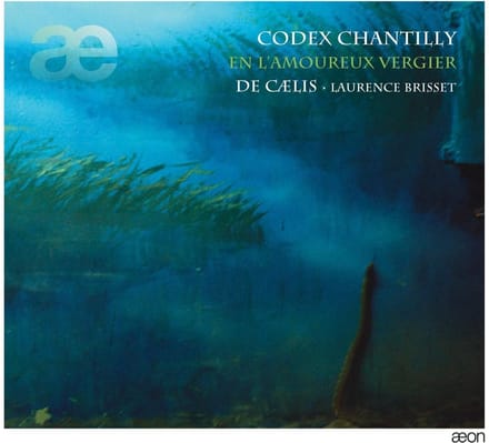 Ensemble De Caelis, Laurence Brisset - Codex Chantilly (En L'amoureux Vergier) (CD)